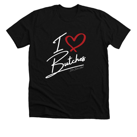 I Heart Butches Premium T-Shirt