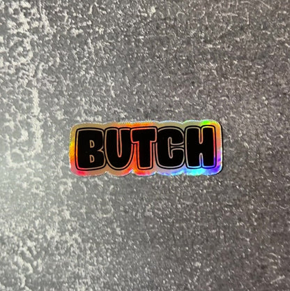 Butch Holographic Sticker