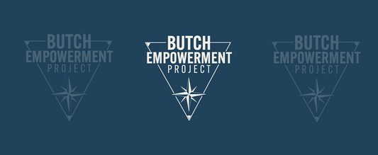 Welcome to The Butch Empowerment Project