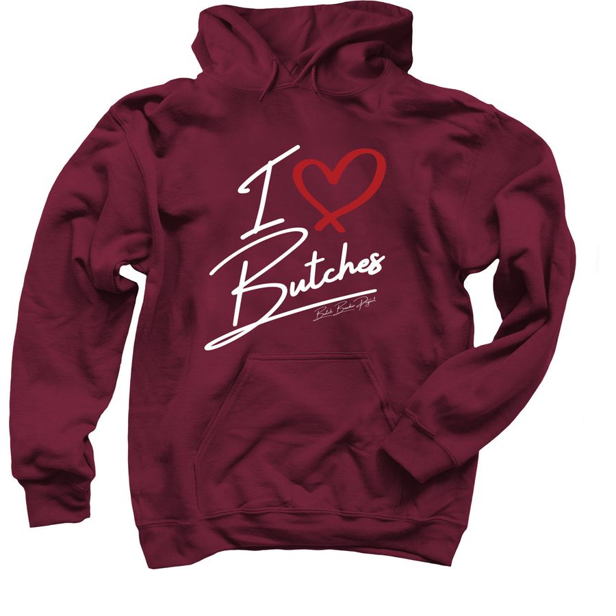 I love Butches Hoodie