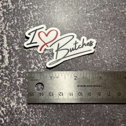 I Love Butches Sticker